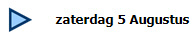 zaterdag 5 Augustus