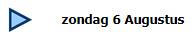 zondag 6 Augustus