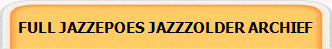 FULL JAZZEPOES JAZZZOLDER ARCHIEF